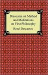Discourse on Method and Meditations on First Philosophy - René Descartes