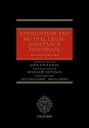 Extradition and Mutual Legal Assistance Handbook - John R.W.D. Jones, Rosemary Davidson