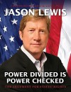 Power Divided is Power Checked: The Argument for States' Rights - Jason Lewis, John R. Lott Jr.