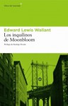 Los inquilinos de Moonbloom - Edward Lewis Wallant, Rodrigo Fresán