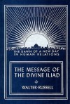The Message of the Divine Iliad - Volume 1 - Walter Russell
