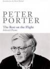 The Rest On The Flight - Peter Porter
