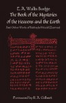 The Book of the Mysteries of the Heavens and the Earth: And Other Works of Bakhayla Mika'el (Zosimas) - E.A. Wallis Budge, R.A. Gilbert
