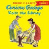 Curious George Visits the Library with downloadable audio - Margret Rey, H.A. Rey