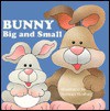 Bunny Big and Small: Pet Parade Board Book - Norman Gorbaty