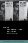 The New Racism in Europe: A Sicilian Ethnography - Jeffrey Cole, Edmund Leach, Meyer Fortes