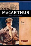 Douglas MacArthur: America's General - Brenda Haugen