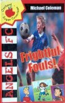 Frightful Fouls (Angels FC Supercrunchies) - Michael Coleman, Nick Abadzis, Nick Adabzis