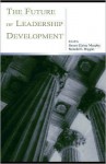 The Future of Leadership Development - Susan Elaine Murphy, Ronald E. Riggio
