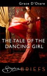 The Tale of the Dancing Girl - Grace D'Otare