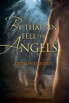 By That Sin Fell the Angels - Jamie Fessenden