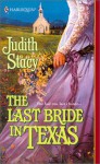 The Last Bride in Texas - Judith Stacy