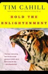Hold the Enlightenment - Tim Cahill