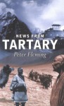 News From Tartary - Peter Fleming
