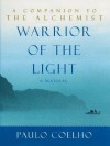 Warrior of the Light: A Manual - Paulo Coelho