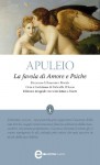 La favola di Amore e Psiche - Apuleius, Francesco Piccolo, Gabriella D'Anna