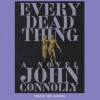 Every Dead Thing (Audio) - John Connolly, Jeff Harding