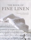 The Book of Fine Linen - Francoise de Bonneville, Marc Porthault, Deke Dusinberre