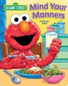 Sesame Street Mind Your Manners!: A Pop Up Book (Sesame Street) - Matt Mitter