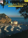Santa Catalina Island: The Story Behind the Scenery - Terrance D. Martin, Katherine Martin