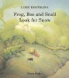 Frog, Bee and Snail Look for Snow - Loek Koopmans