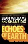 Echoes of Earth (Orphans of Earth) - Sean Williams, Shane Dix