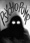 Psychopomp: A Halloween Anthology - T. Spoon, Cattails, Jaolynn, Lucy Kemnitzer, Wanda Walker, R.D. Hero, Ania, Voidmancer, Eggage, G, Rae, ManicDak