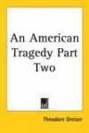 An American Tragedy Part Two - Theodore Dreiser