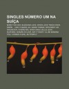 Singles N Mero Um Na Su a: Born This Way, Bleeding Love, When Love Takes Over, OOPS!... I Did It Again, All Good Things, Hips Don't Lie - Source Wikipedia