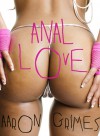 Anal Love - Aaron Grimes