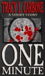 One Minute - Tracy L. Carbone