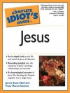 The Complete Idiot's Guide to Jesus - James Stuart Bell Jr., Tracy Sumner