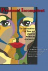Presumed Incompetent: The Intersections of Race and Class for Women in Academia - Gabriella Gutierrez y Muhs, Yolanda Flores Niemann, Carmen G. Gonzalez, Angela P. Harris