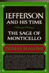 Jefferson and His Time (The Sage of Monticello : Volume Six) - Dumas Malone