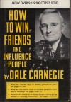 How to Win Friends and Influence People - Dale Carnegie