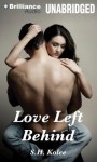 Love Left Behind - S H Kolee, Emily Durante
