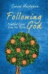 Following God: By the Fruit of the Spirit - Carine Mackenzie