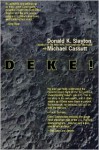 Deke!: An Autobiography - Donald K. Slayton, Michael Cassutt