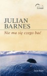 Nie ma się czego bać - Julian Barnes, Jan Kabat