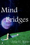 Mind Bridges - Julia H. West