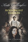 Kate Gallagher and the Hornshurst Talisman - Alan Cumming