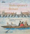 Shakespeare's Britain - Jonathan Bate, Dora Thornton, Becky Allen