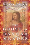 The Ghost of Hannah Mendes - Naomi Ragen