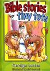 Bible Stories for Tiny Tots (Board Book) - Carolyn Larsen, Rick Incrocci
