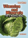 Vitamins and Minerals for a Healthy Body - Angela Royston