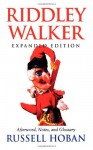 Riddley Walker: Expanded Editionafterword, Notes, and Glossary - Russell Hoban