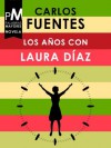 Los años con Laura Díaz - Carlos Fuentes