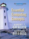 Exploring: Essential Computing Concepts - Robert T. Grauer, Maryann Barber