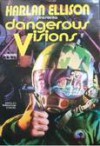 Dangerous Visions - Harlan Ellison, Isaac Asimov, Robert Silverberg, Lester del Rey