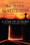 A Stir of Echoes - Richard Matheson